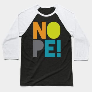 NOPE Baseball T-Shirt